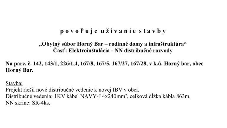 Obytný súbor Horný Bar – dokumentačný obrázok výroku o užívaní elektrických rozvodov