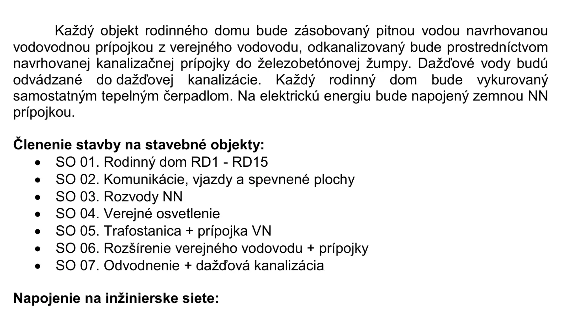 Dokumentačný obrázok navrhovaných prípojok a rozvodov